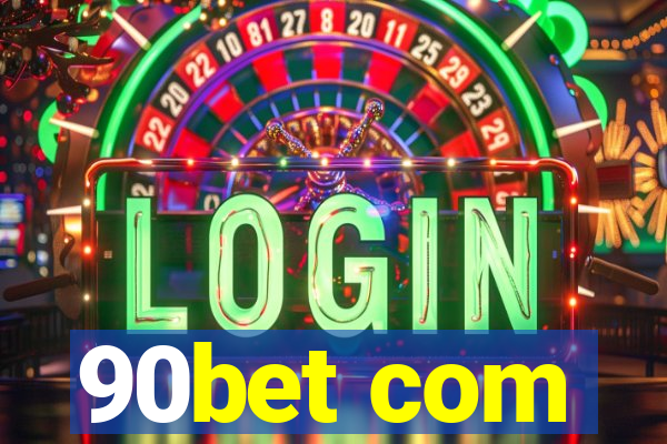 90bet com
